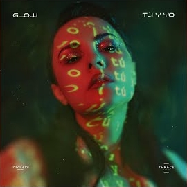 دانلود آلبوم Tu Y Yo (2024) از Glow