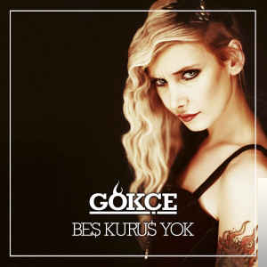 دانلود آلبوم Beş Kuruş Yok (2009) از Gökçe