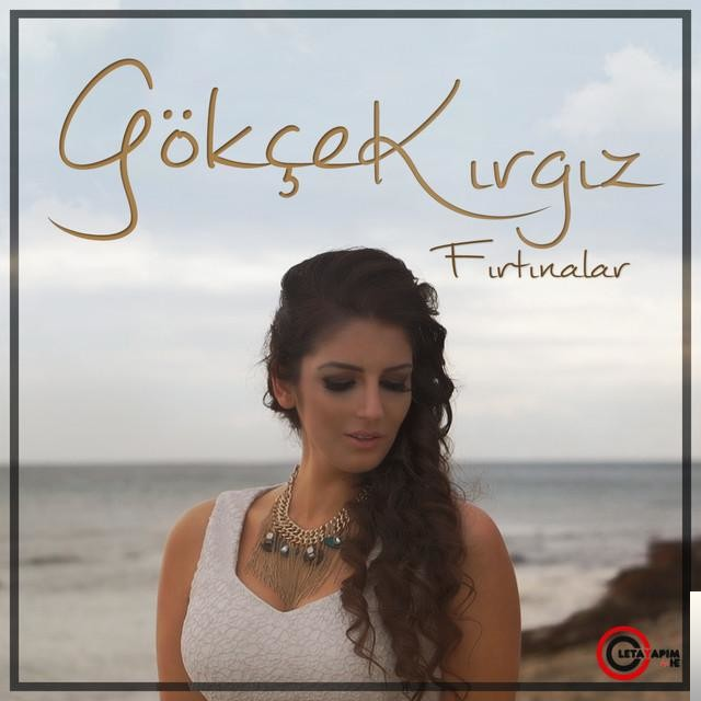 دانلود آلبوم Fırtınalar (2015) از Gökçe Kırgız