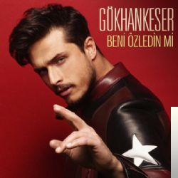 دانلود آلبوم Beni Özledin Mi (2017) از Gökhan Keser