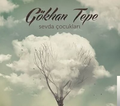 دانلود آلبوم Sevda Çocukları (2017) از Gökhan Tepe
