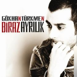 دانلود آلبوم Biraz Ayrılık (2010) از Gökhan Türkmen