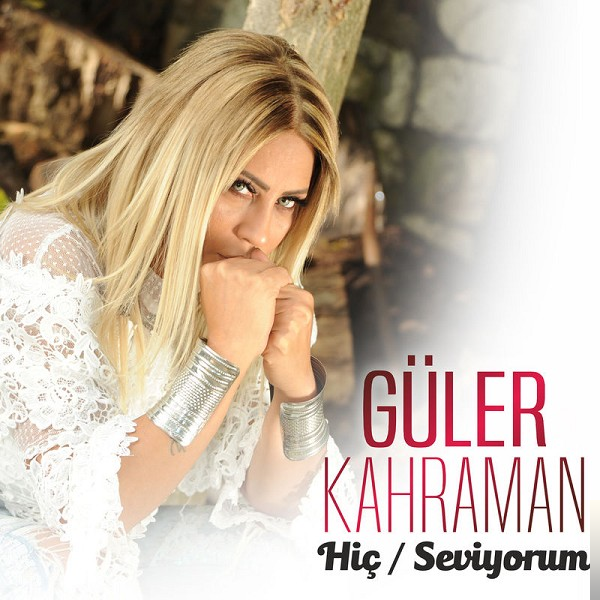 دانلود آلبوم Hiç/Seviyorum (2018) از Güler Kahraman