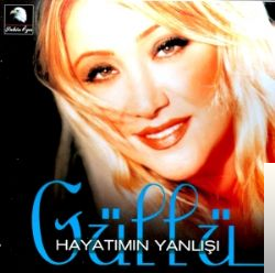 دانلود آلبوم Hayatımın Yanlışı (2004) از Güllü