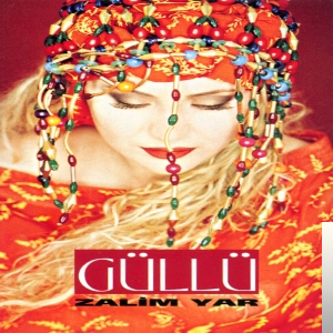دانلود آلبوم Zalim Yar (2000) از Güllü