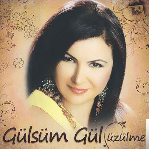 دانلود آلبوم Üzülme (2009) از Gülsüm Gül