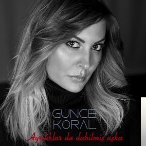 دانلود آلبوم Ayrılıklar da Dahilmiş Aşka (2018) از Günce Koral