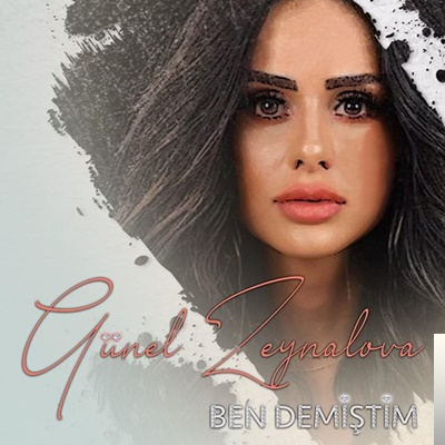 دانلود آلبوم Ben Demiştim (2019) از Günel Zeynalova