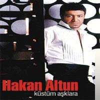 دانلود آلبوم Küstüm Aşklara (2006) از Hakan Altun