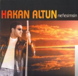 دانلود آلبوم Nefesimsin (2002) از Hakan Altun