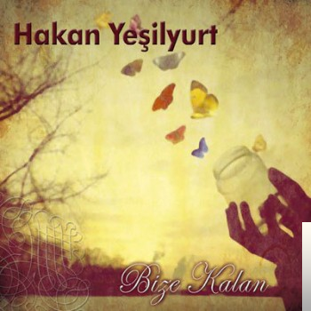 دانلود آلبوم Bize Kalan (2013) از Hakan Yeşilyurt