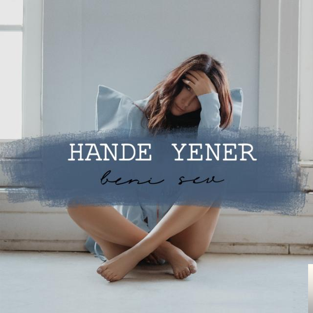دانلود آلبوم Beni Sev (2018) از Hande Yener