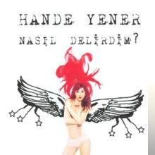 دانلود آلبوم Nasıl Delirdim? (2007) از Hande Yener