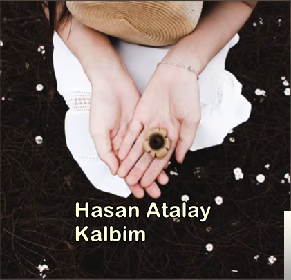 دانلود آلبوم Kalbim (2019) از Hasan Atalay