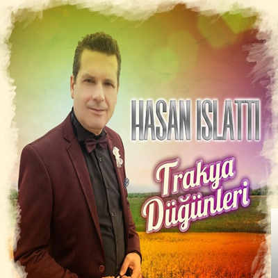 دانلود آلبوم Trakya Düğünleri (2019) از Hasan Islattı