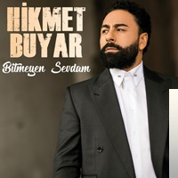 دانلود آلبوم Bitmeyen Sevdam (2018) از Hikmet Buyar
