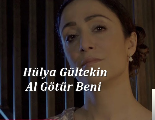 دانلود آلبوم Al Götür Beni (2018) از Hülya Gültekin