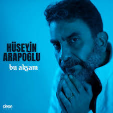 دانلود آلبوم Bu Aksam (2025) از Hüseyin Arapoğlu