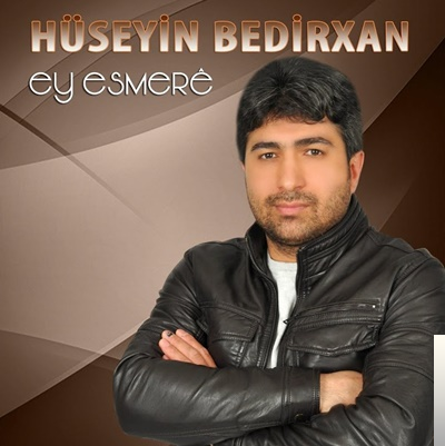 دانلود آلبوم Ey Esmere (2019) از Hüseyin Bedirxan