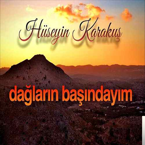 دانلود آلبوم Dağların Başındayım (2012) از Hüseyin Karakuş