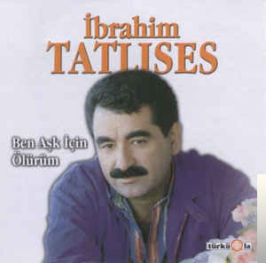 دانلود آلبوم Ben Aşk İçin Ölürüm (2000) از İbrahim Tatlıses