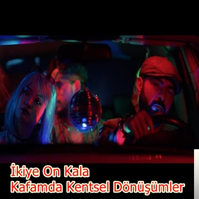 دانلود آلبوم Kafamda Kentsel Dönüşümler (2020) از İkiye On Kala