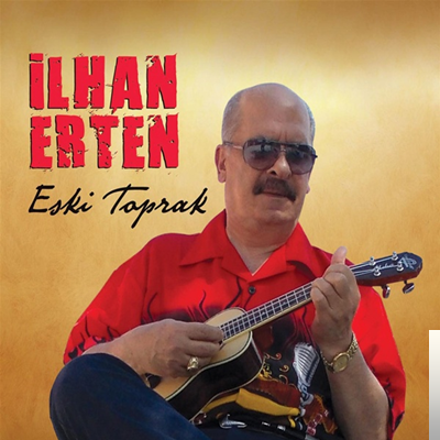 دانلود آلبوم Eski Toprak (2020) از İlhan Erten