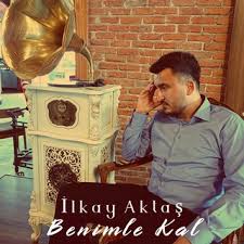 دانلود آلبوم Benimle Kal (2024) از İlkay Aktaş