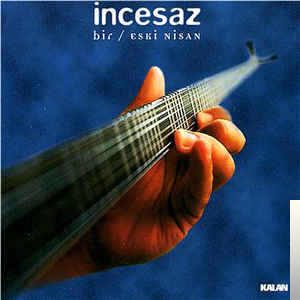 دانلود آلبوم Eski Nisan (1999) از İncesaz