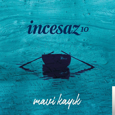 دانلود آلبوم Mavi Kayık (2020) از İncesaz
