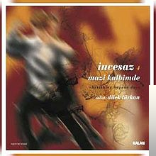 دانلود آلبوم Mazi Kalbimde (2005) از İncesaz