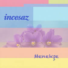 دانلود آلبوم Menekşe (2025) از İncesaz