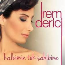 دانلود آلبوم Kalbimin Tek Sahibine (2014) از İrem Derici