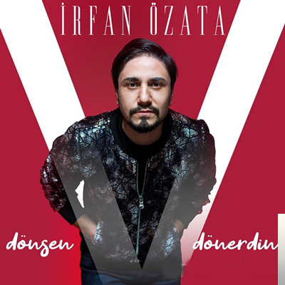دانلود آلبوم Dönsen Dönerdin (2020) از İrfan Özata