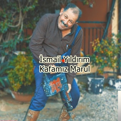 دانلود آلبوم Kafamız Marul (2020) از İsmail Yıldırım