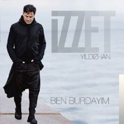 دانلود آلبوم Ben Burdayım (2017) از İzzet Yıldızhan