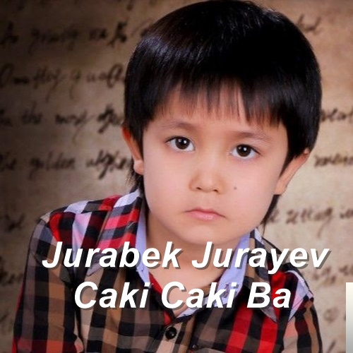 دانلود آلبوم Caki Caki Ba (2018) از Jurabek Jurayev