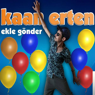 دانلود آلبوم Ekle Gönder (2019) از Kaan Erten