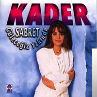 دانلود آلبوم Sabret/Güleceğiz Yakında (1995) از Kader
