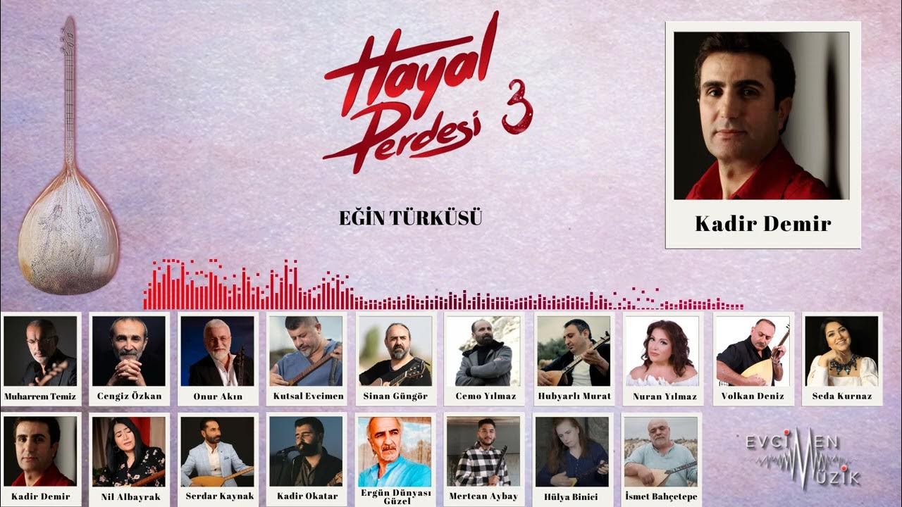 دانلود آلبوم Hayal Perdesi 3 (202) از Kadir Demir