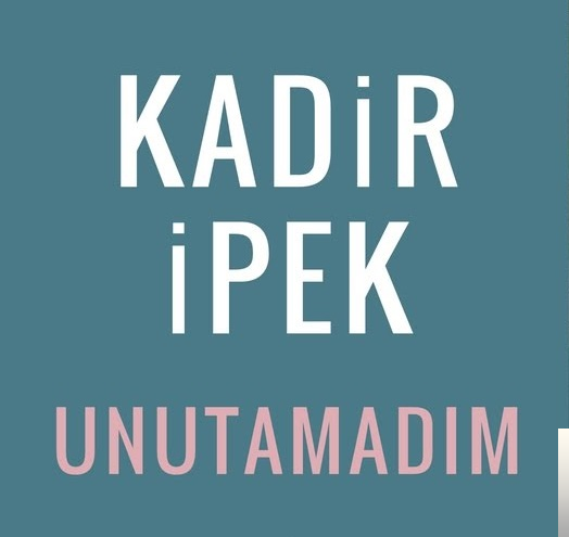 دانلود آلبوم Unutamadım (2000) از Kadir İpek
