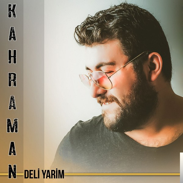 دانلود آلبوم Deli Yarim (2018) از Kahraman