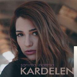 دانلود آلبوم Şanıma İnanma (2018) از Kardelen