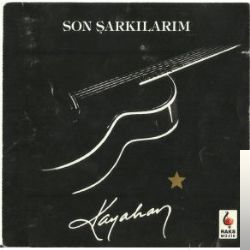 دانلود آلبوم Son Şarkılarım (1993) از Kayahan