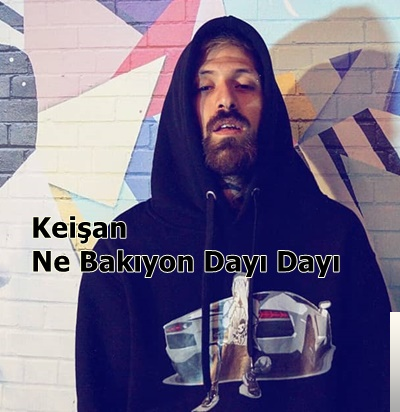 دانلود آلبوم Ne Bakıyon Dayı Dayı (2019) از Keişan