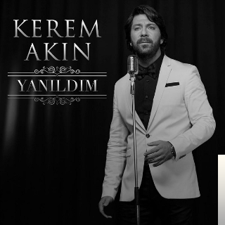 دانلود آلبوم Yanıldım (2018) از Kerem Akın