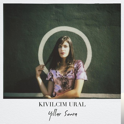 دانلود آلبوم Yıllar Sonra (2019) از Kıvılcım Ural