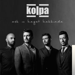 دانلود آلبوم Aşk ve Hayat Hakkında (2014) از Kolpa