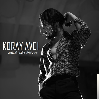 دانلود آلبوم İçimde Ölen Biri Var (2019) از Koray Avcı