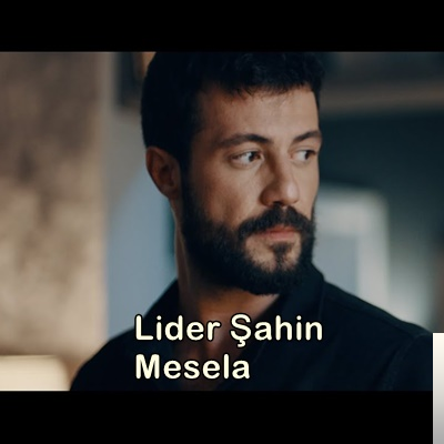 دانلود آلبوم Mesela (2019) از Lider Şahin